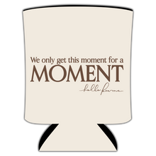Load image into Gallery viewer, &quot;Moment&quot; Koozie
